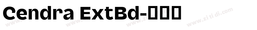 Cendra ExtBd字体转换 Cendra ExtBd字体转换